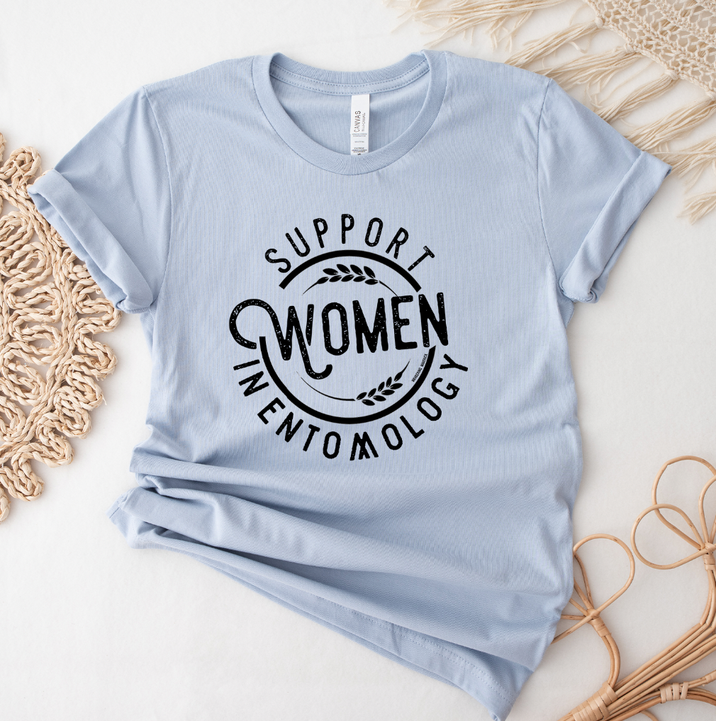 Support Women in Entomology T-Shirt (XS-4XL) - Multiple Colors!