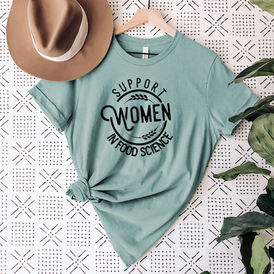Support Women in Food Science T-Shirt (XS-4XL) - Multiple Colors!