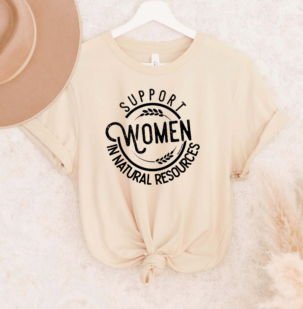Support Women in Natural Resources T-Shirt (XS-4XL) - Multiple Colors!