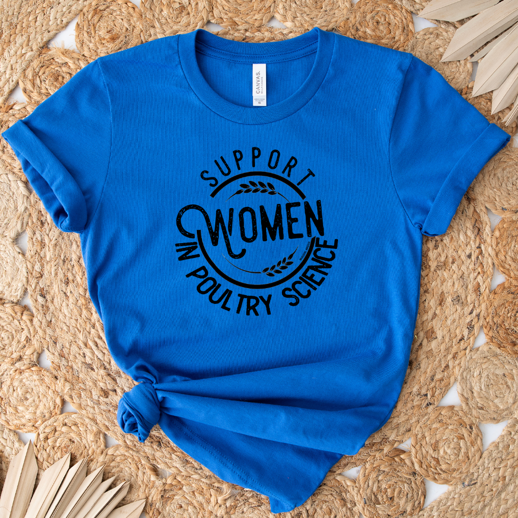 Support Women in Poultry Science T-Shirt (XS-4XL) - Multiple Colors!