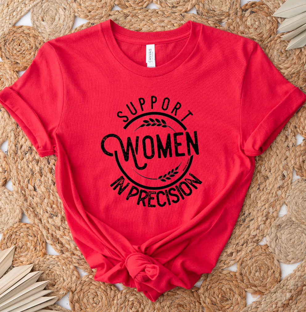 Support Women in Precision T-Shirt (XS-4XL) - Multiple Colors!