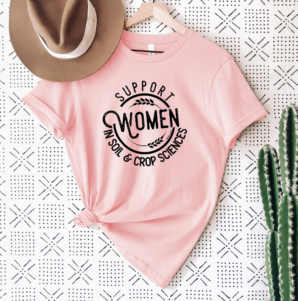 Support Women in Soil and Crop Sciences T-Shirt (XS-4XL) - Multiple Colors!