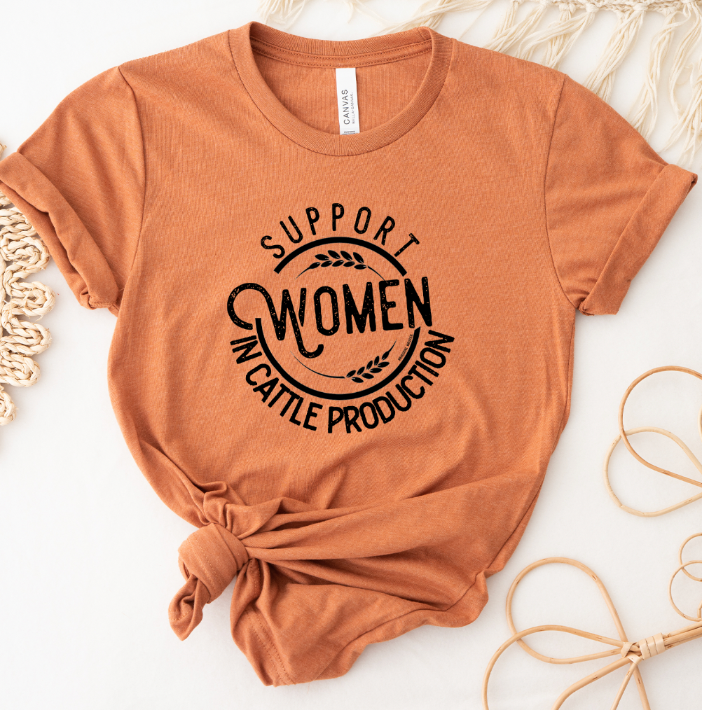 Support Women in Cattle Production T-Shirt (XS-4XL) - Multiple Colors!