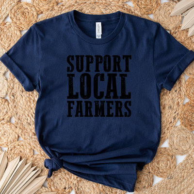 Support Local Farmers T-Shirt (XS-4XL) - Multiple Colors!