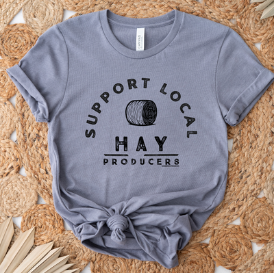 Support Local Hay Producers T-Shirt (XS-4XL) - Multiple Colors!