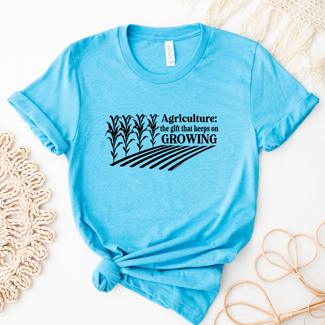 Agriculture: The Gift that Keeps Growing T-Shirt (XS-4XL) - Multiple Colors!