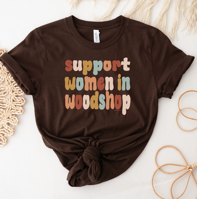 Boho Support Women in Woodshop T-Shirt (XS-4XL) - Multiple Colors!