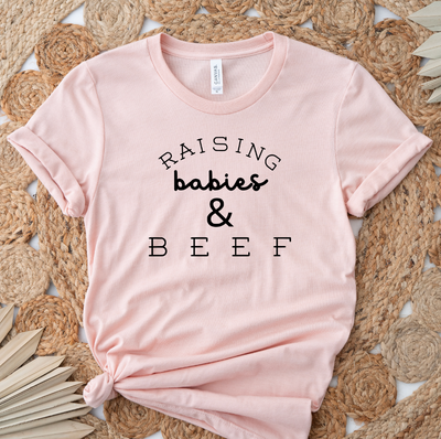 Raising Babies & Beef T-Shirt (XS-4XL) - Multiple Colors!