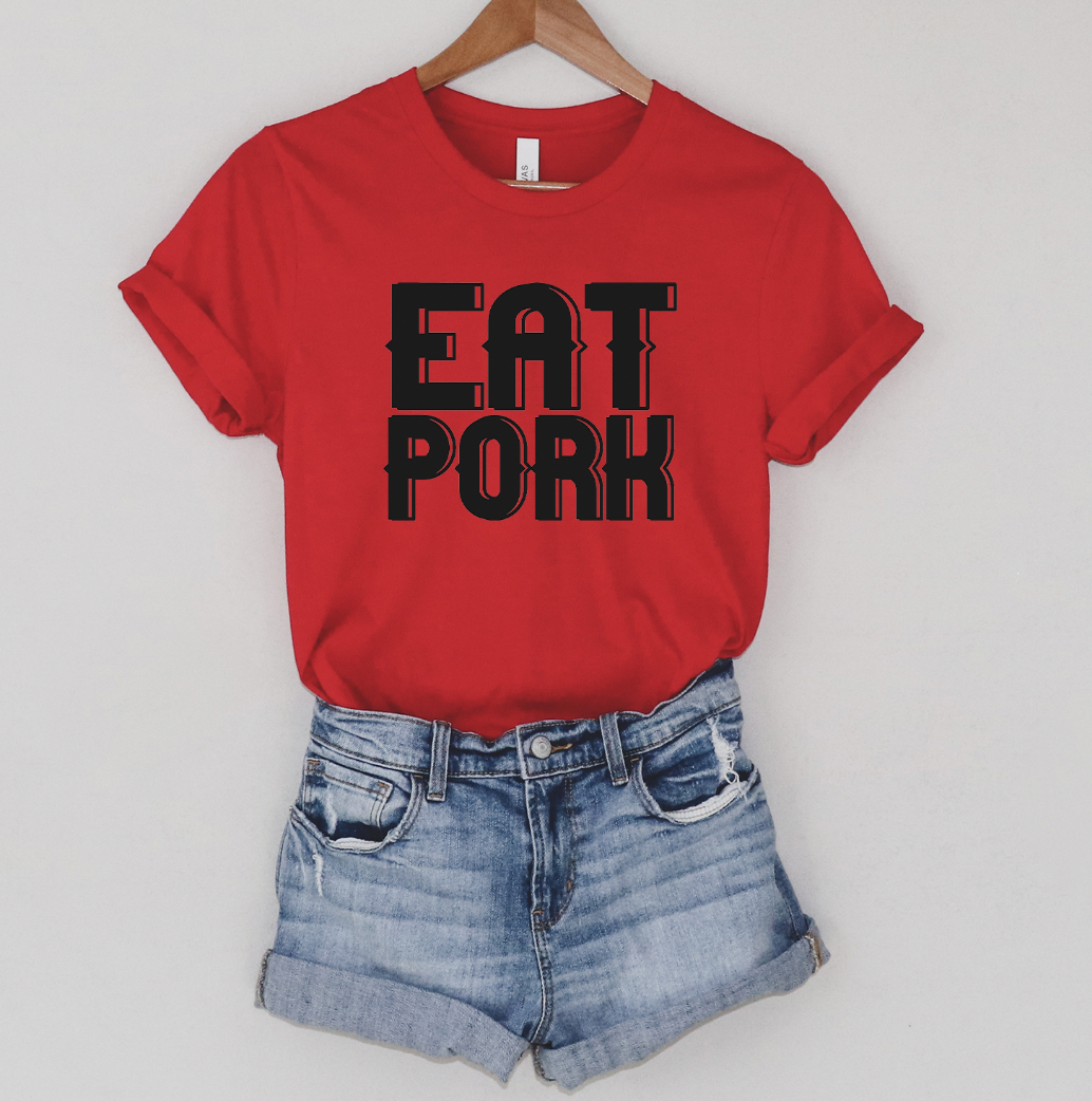 EAT PORK T-Shirt (XS-4XL) - Multiple Colors!