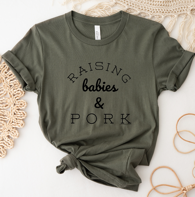 Raising Babies & Pork T-Shirt (XS-4XL) - Multiple Colors!