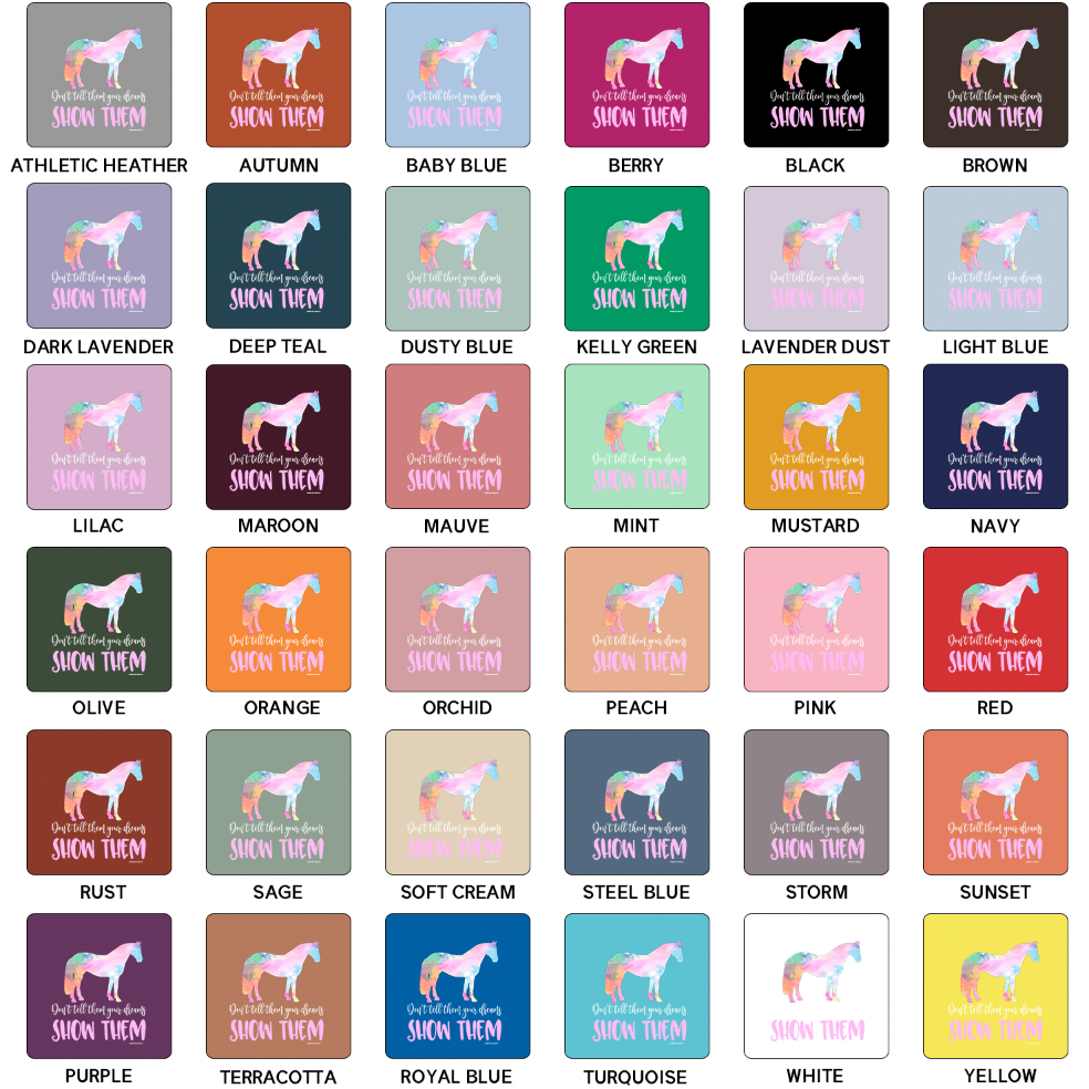 Show Them Horse T-Shirt (XS-4XL) - Multiple Colors!