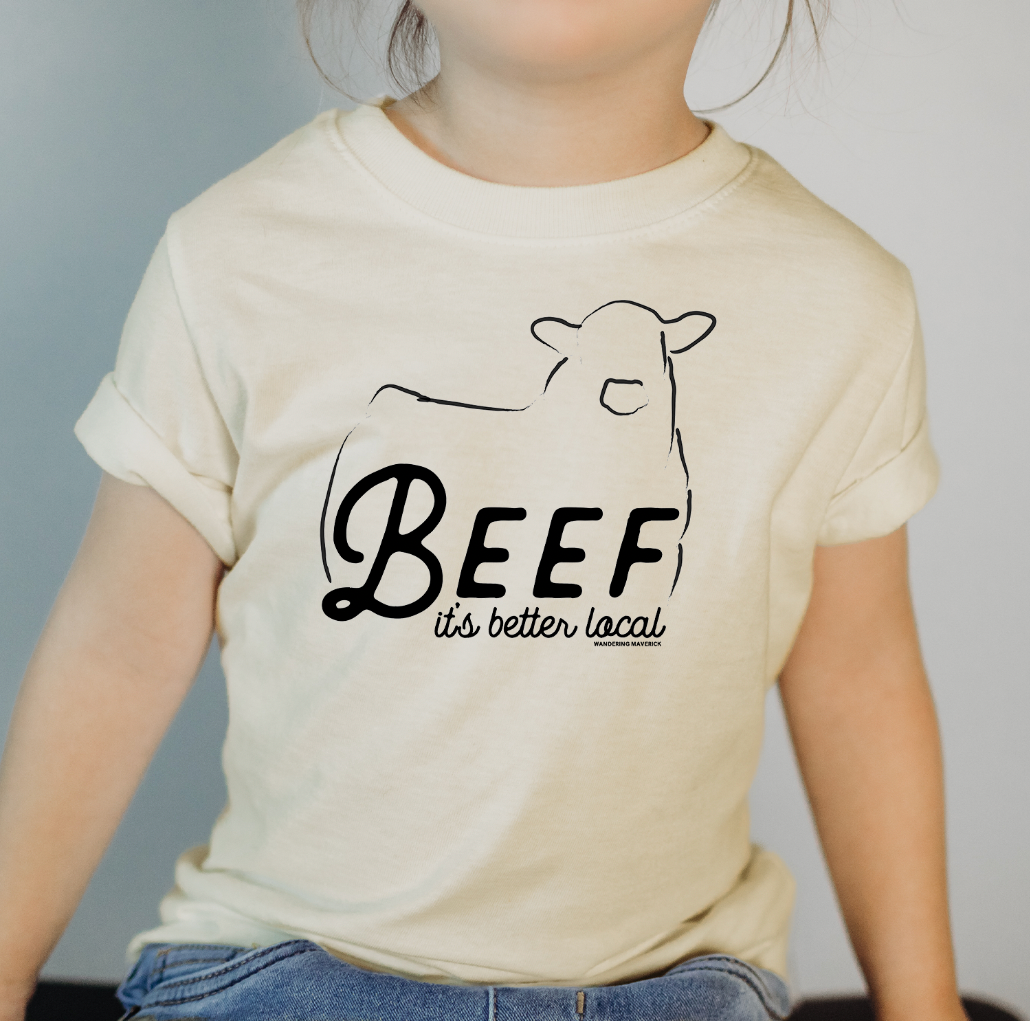 Beef It's Better Local One Piece/T-Shirt (Newborn - Youth XL) - Multiple Colors!