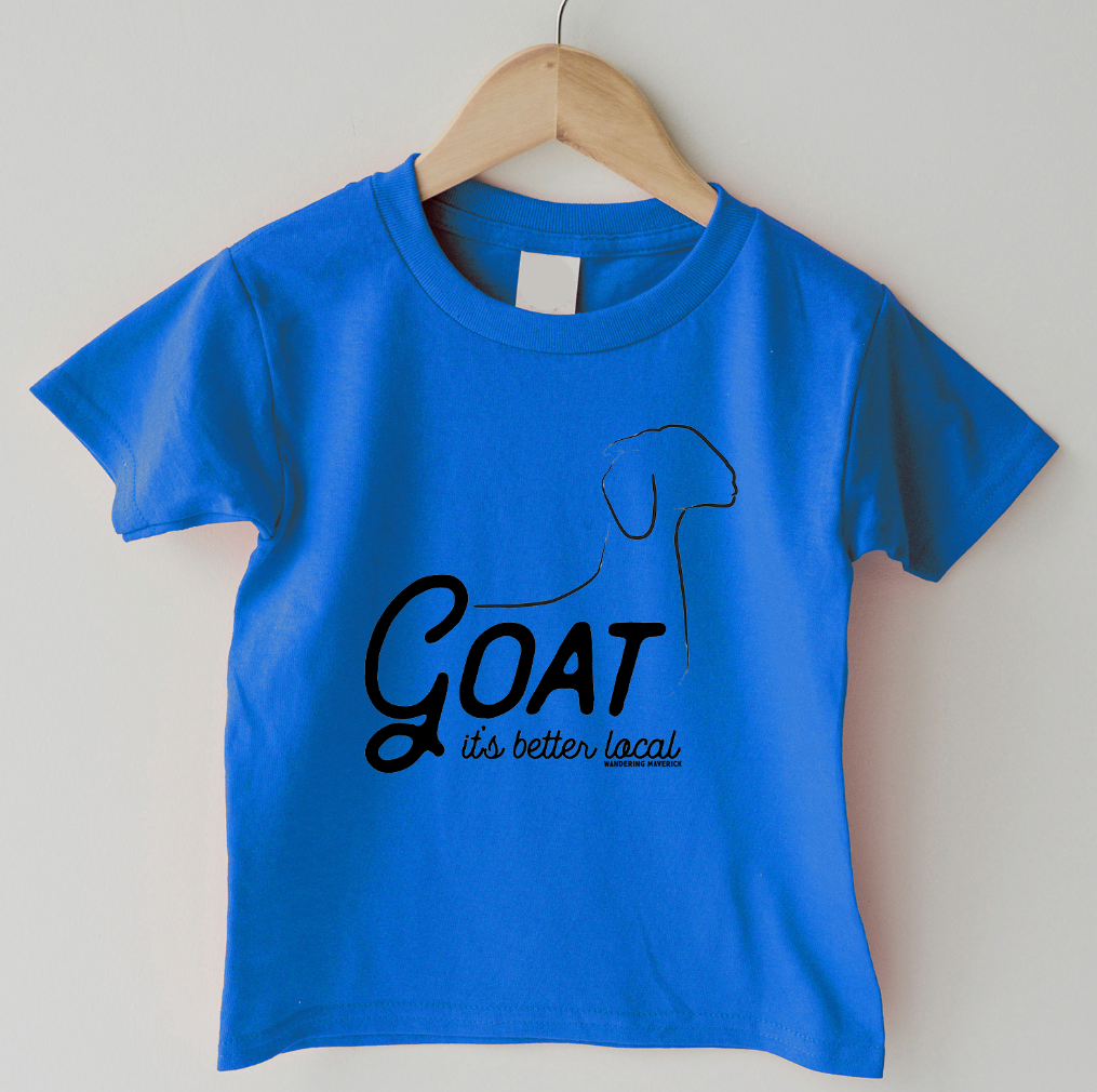 Goat It's Better Local One Piece/T-Shirt (Newborn - Youth XL) - Multiple Colors!