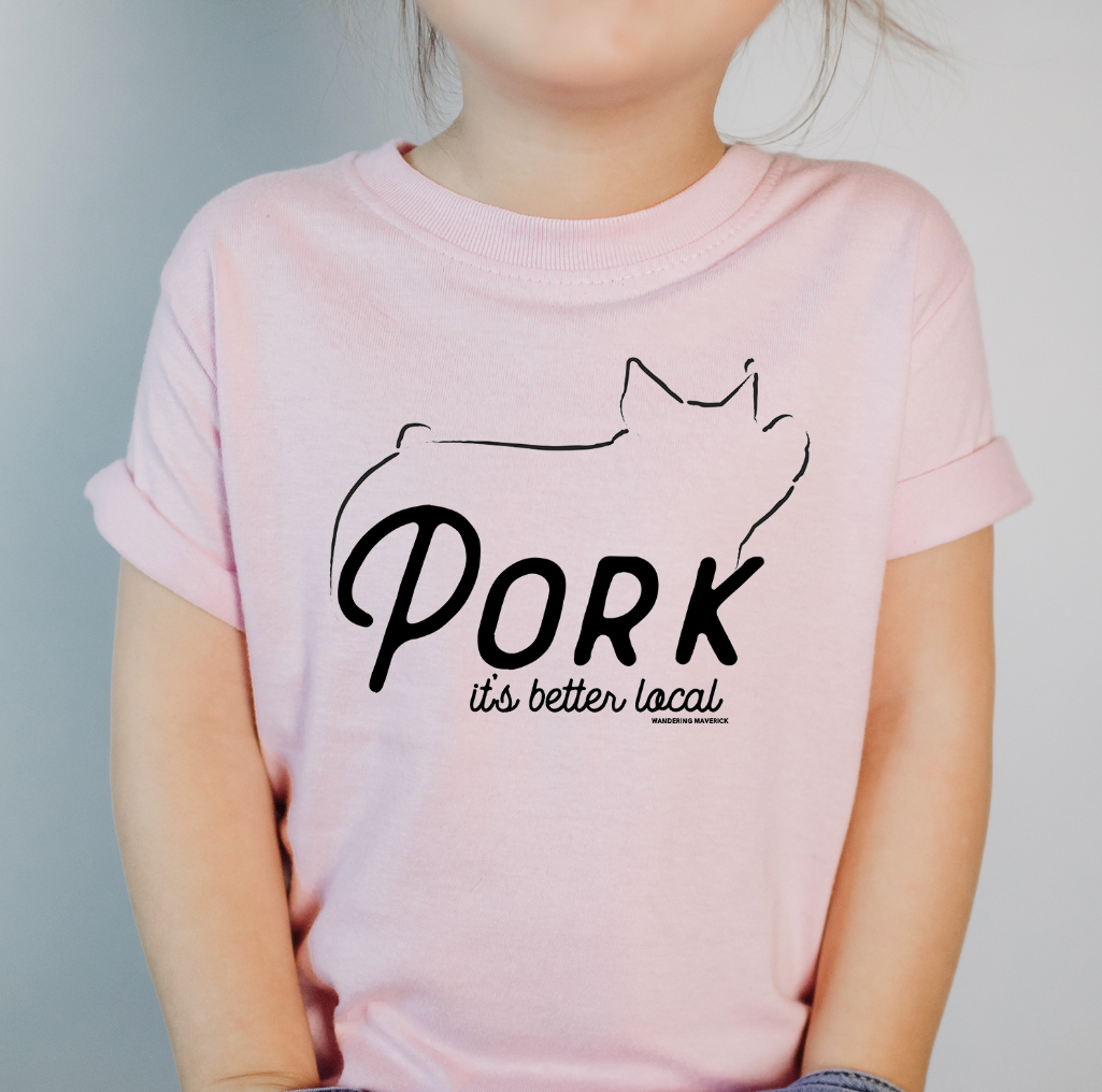 Pork It's Better Local One Piece/T-Shirt (Newborn - Youth XL) - Multiple Colors!