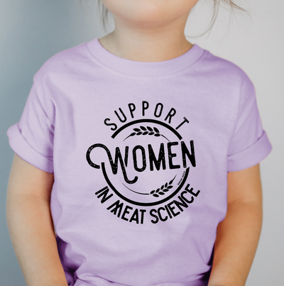 Support Women In Meat Science One Piece/T-Shirt (Newborn - Youth XL) - Multiple Colors!
