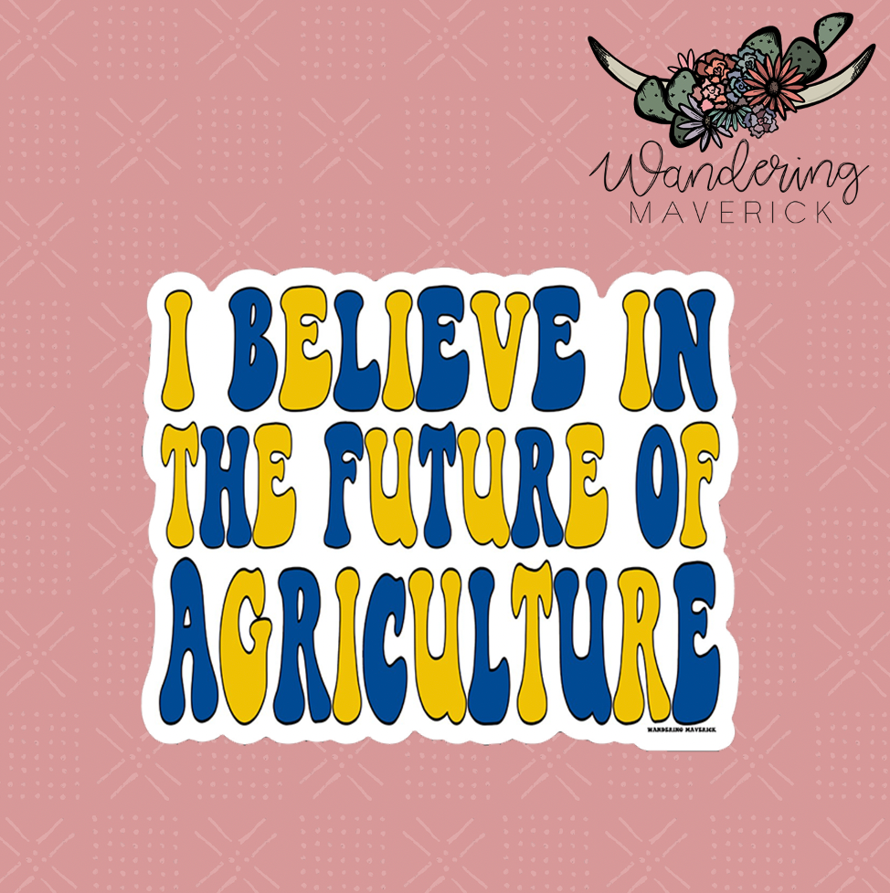 Groovy I Believe In The Future of Agriculture Color Ink Sticker