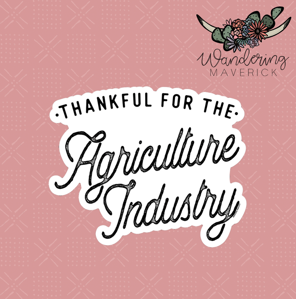 Thankful For The Agriculture Industry Sticker