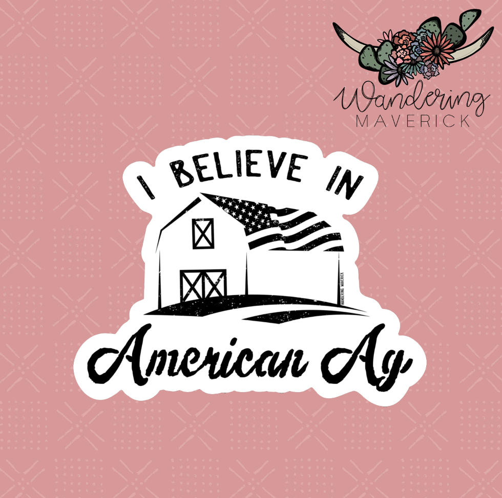 I Believe In American Ag Sticker