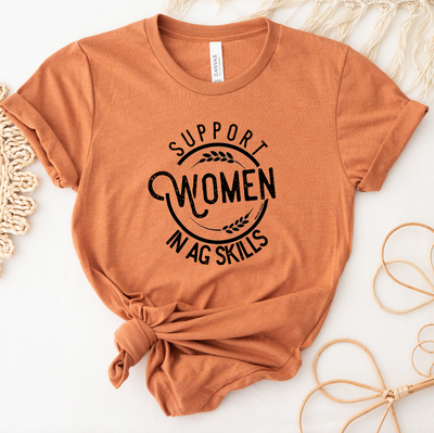 Support Women In Ag Skills T-Shirt (XS-4XL) - Multiple Colors!