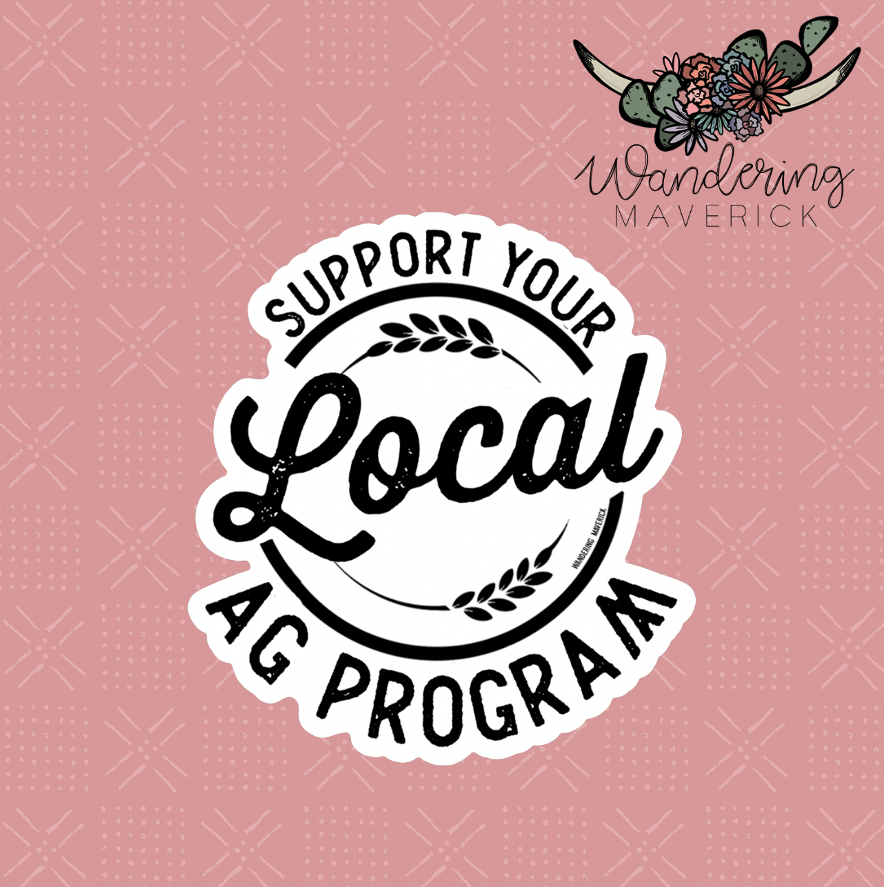 Support Your Local Ag Program Sticker