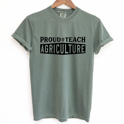 Proud To Teach Agriculture Black Ink ComfortWash/ComfortColor T-Shirt (S-4XL) - Multiple Colors!