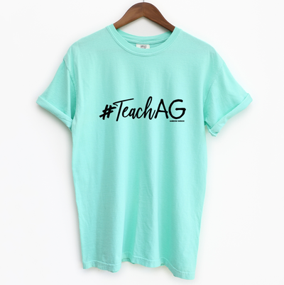 #Teach Ag ComfortWash/ComfortColor T-Shirt (S-4XL) - Multiple Colors!