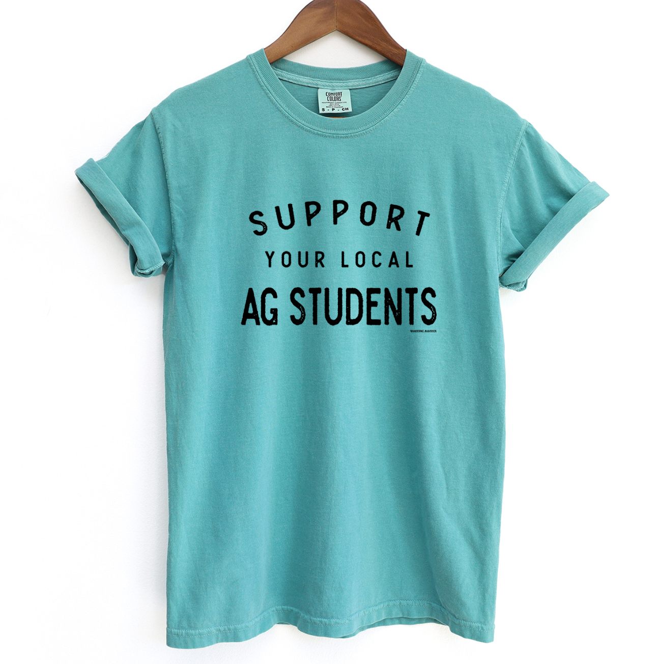 Support Your Local Ag Students ComfortWash/ComfortColor T-Shirt (S-4XL) - Multiple Colors!