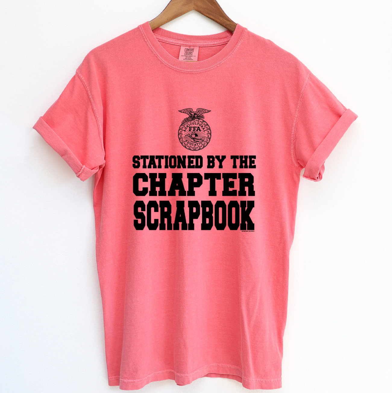 Stationed By The Chapter Scrapbook FFA ComfortWash/ComfortColor T-Shirt (S-4XL) - Multiple Colors!