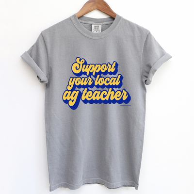 Retro Support Your Local Ag Teacher FFA ComfortWash/ComfortColor T-Shirt (S-4XL) - Multiple Colors!