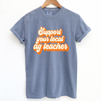 Retro Support Your Local Ag Teacher Orange ComfortWash/ComfortColor T-Shirt (S-4XL) - Multiple Colors!