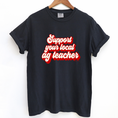 Retro Support Your Local Ag Teacher Red ComfortWash/ComfortColor T-Shirt (S-4XL) - Multiple Colors!
