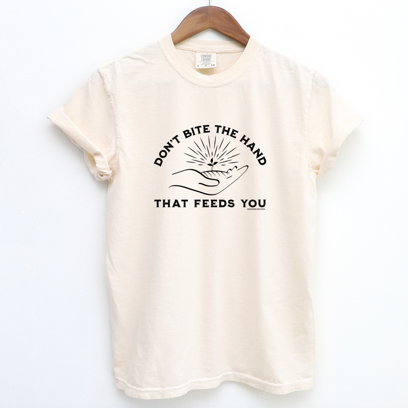 Don't Bite The Hand That Feeds You ComfortWash/ComfortColor T-Shirt (S-4XL) - Multiple Colors!