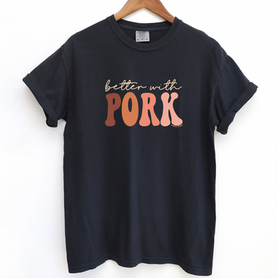 Better With Pork ComfortWash/ComfortColor T-Shirt (S-4XL) - Multiple Colors!