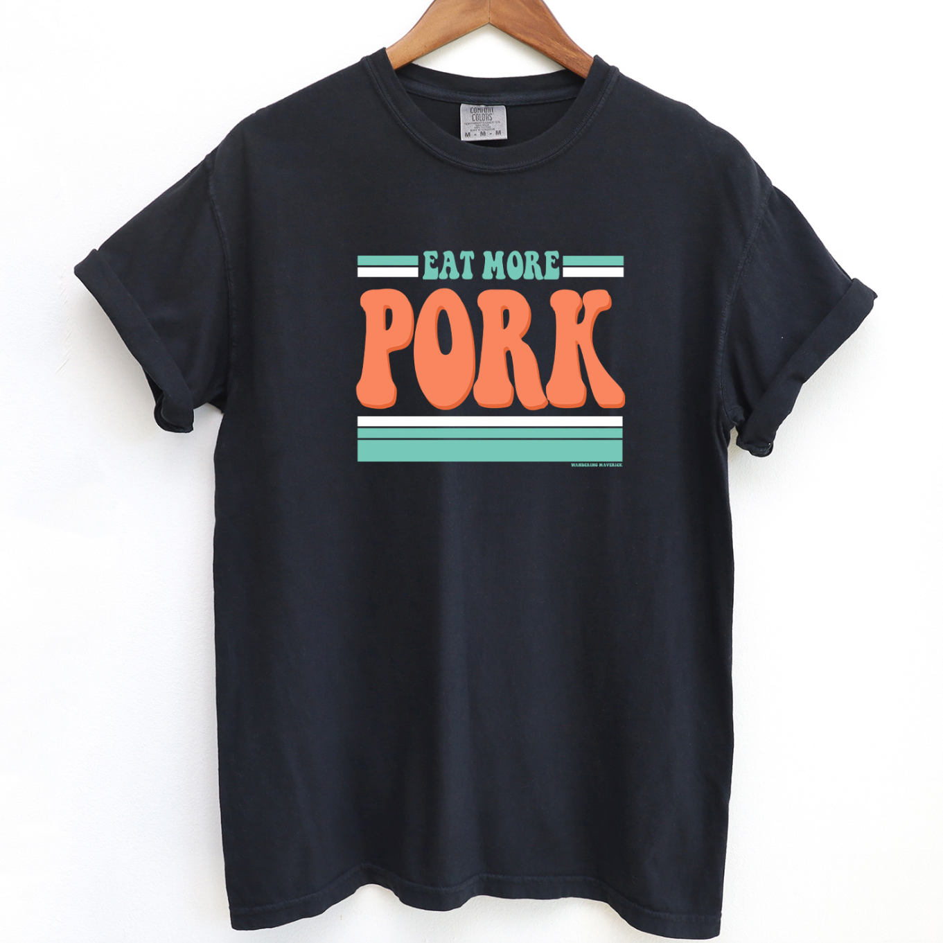 Eat More Pork ComfortWash/ComfortColor T-Shirt (S-4XL) - Multiple Colors!