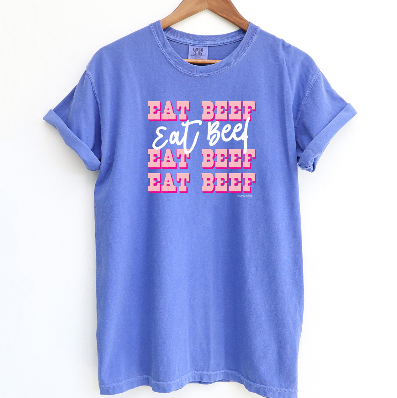 Pink Western Eat Beef Dolly ComfortWash/ComfortColor T-Shirt (S-4XL) - Multiple Colors!