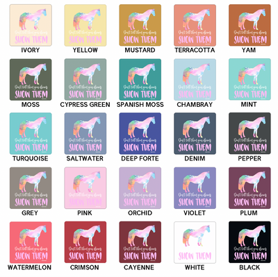 Show Them Horse ComfortWash/ComfortColor T-Shirt (S-4XL) - Multiple Colors!