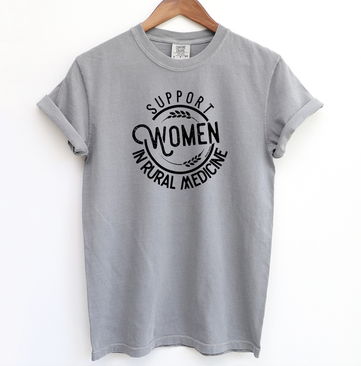 Support Women In Rural Medicine ComfortWash/ComfortColor T-Shirt (S-4XL) - Multiple Colors!