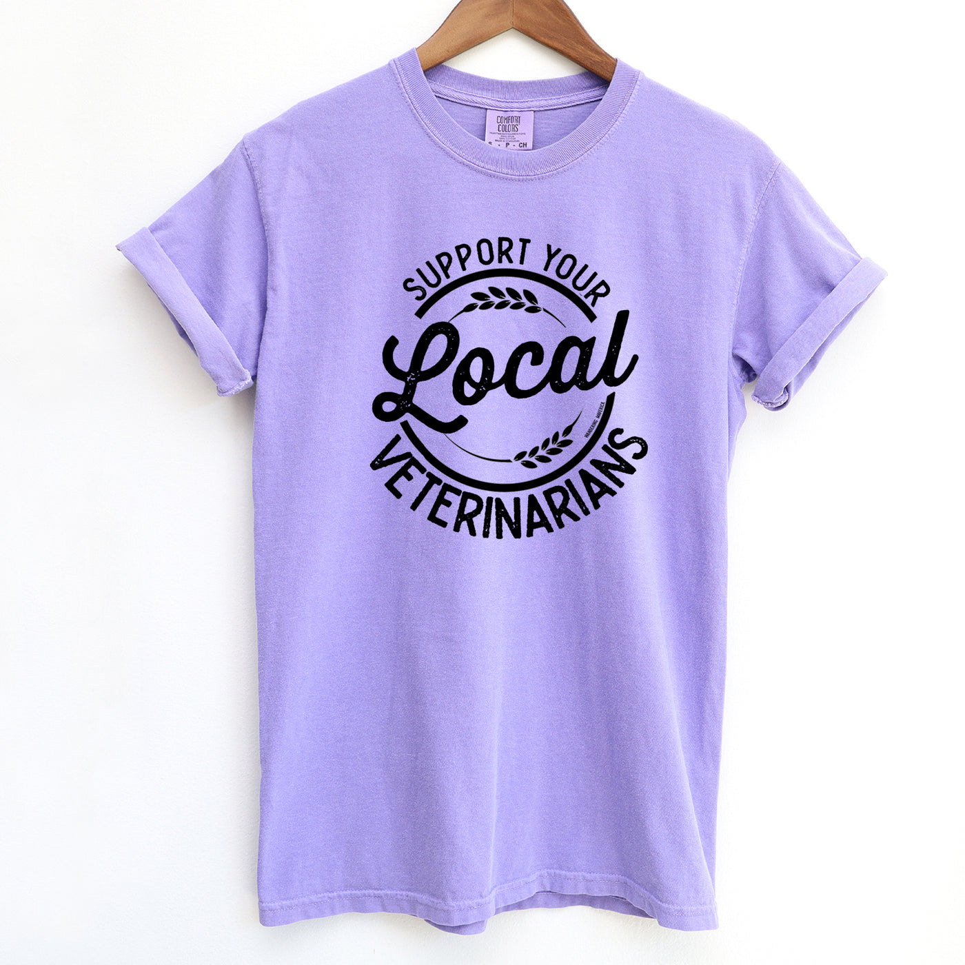 Support Your Local Veterinarians ComfortWash/ComfortColor T-Shirt (S-4XL) - Multiple Colors!