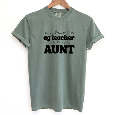 My Favorite Ag Teacher Is My Aunt ComfortWash/ComfortColor T-Shirt (S-4XL) - Multiple Colors!