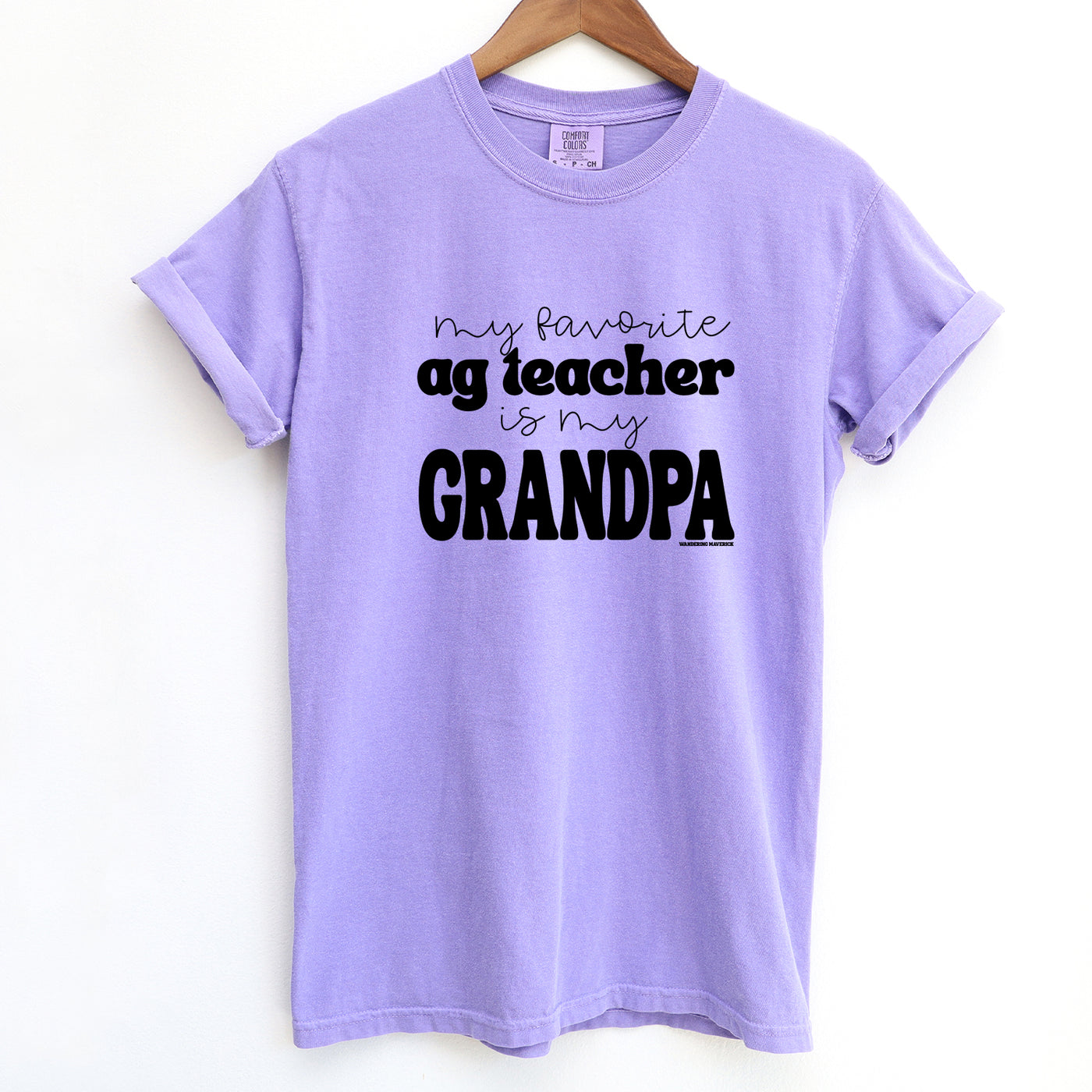 My Favorite Ag Teacher Is My Grandpa ComfortWash/ComfortColor T-Shirt (S-4XL) - Multiple Colors!