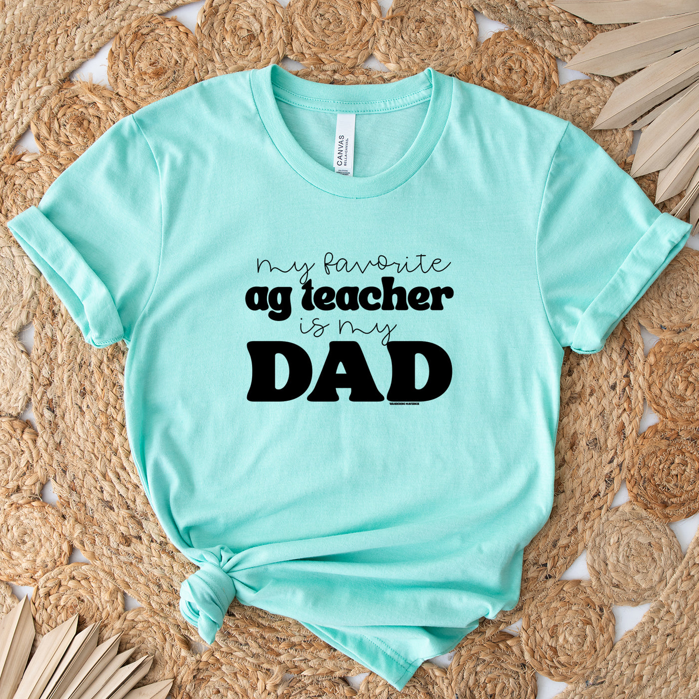 My Favorite Ag Teacher Is My Dad T-Shirt (XS-4XL) - Multiple Colors!