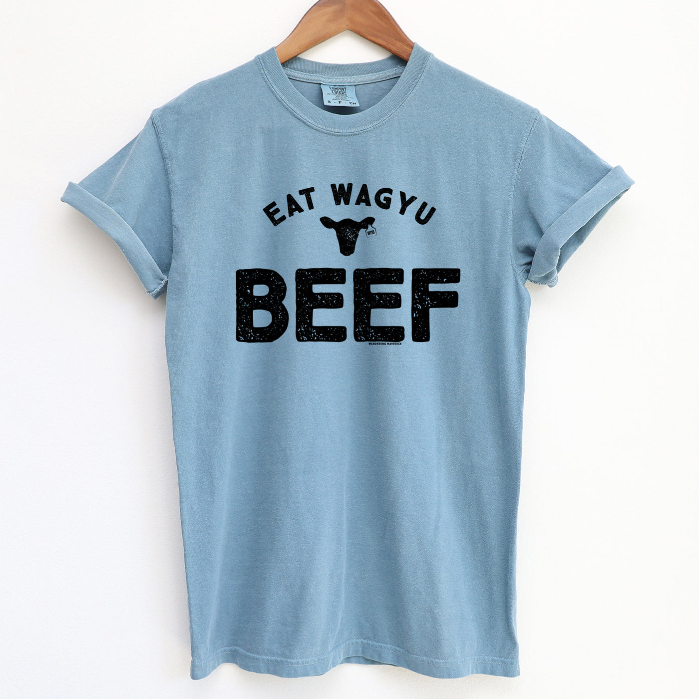 Eat Wagyu Beef ComfortWash/ComfortColor T-Shirt (S-4XL) - Multiple Colors!